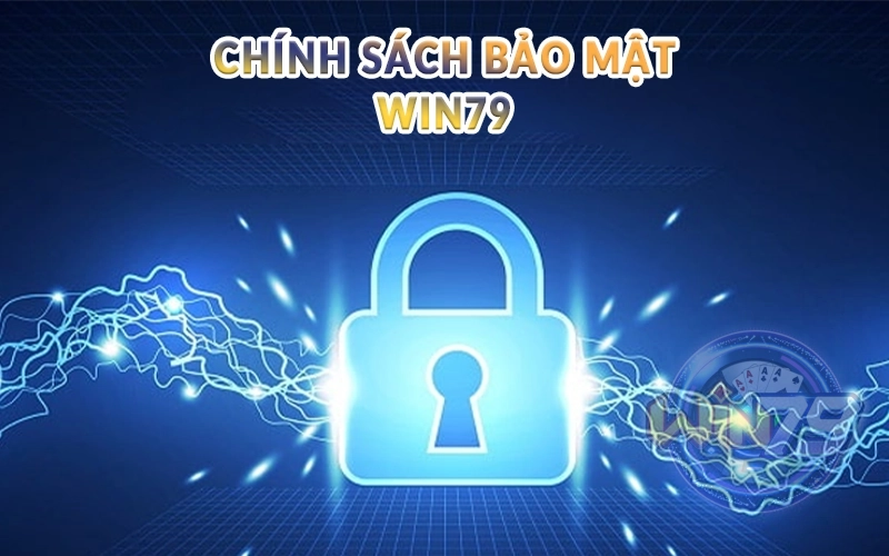 Chính sách bảo mật Win79 - Cam kết cá cược an toàn 1 Chính sách bảo mật win79