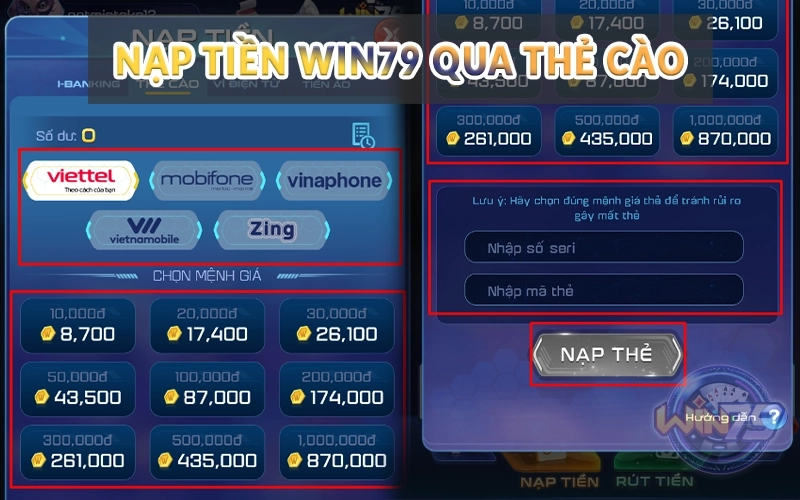 Hướng dẫn nạp tiền Win79 từ A - Z chỉ với 3 phút 2 Nạp tiền Win79 qua thẻ cào