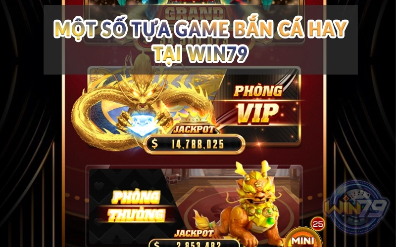 Bắn Cá Win79 - Khám phá đại dương nhận thưởng lớn 2 một số tựa game Bắn Cá hay tại Win79